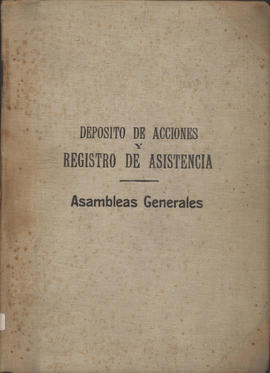 Depósito de acciones y registro de asistencia Asambleas Generales
